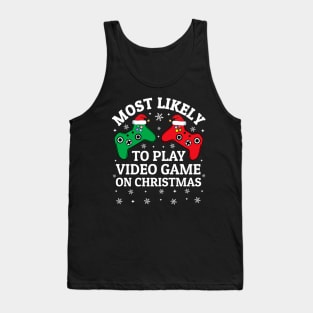 Most Likely To Play Video Game On Christmas Tank Top
